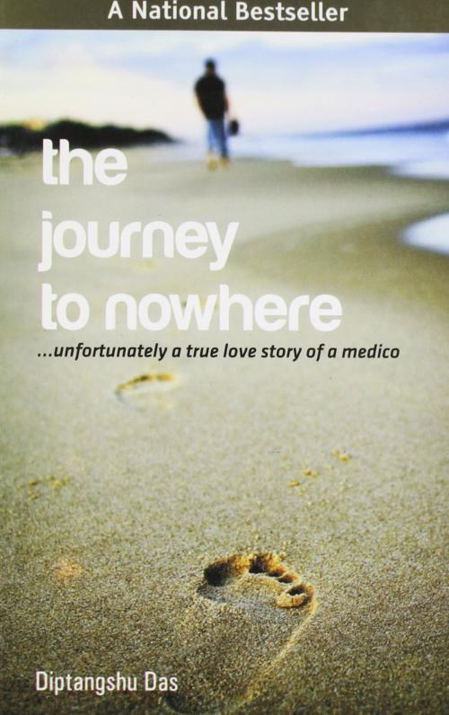 Cover of the book The Journey to Nowhere by Diptangshu Das, Srishti Publishers