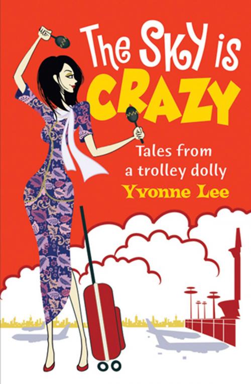 Cover of the book The Sky is Crazy by Yvonne Lee, Marshall Cavendish International