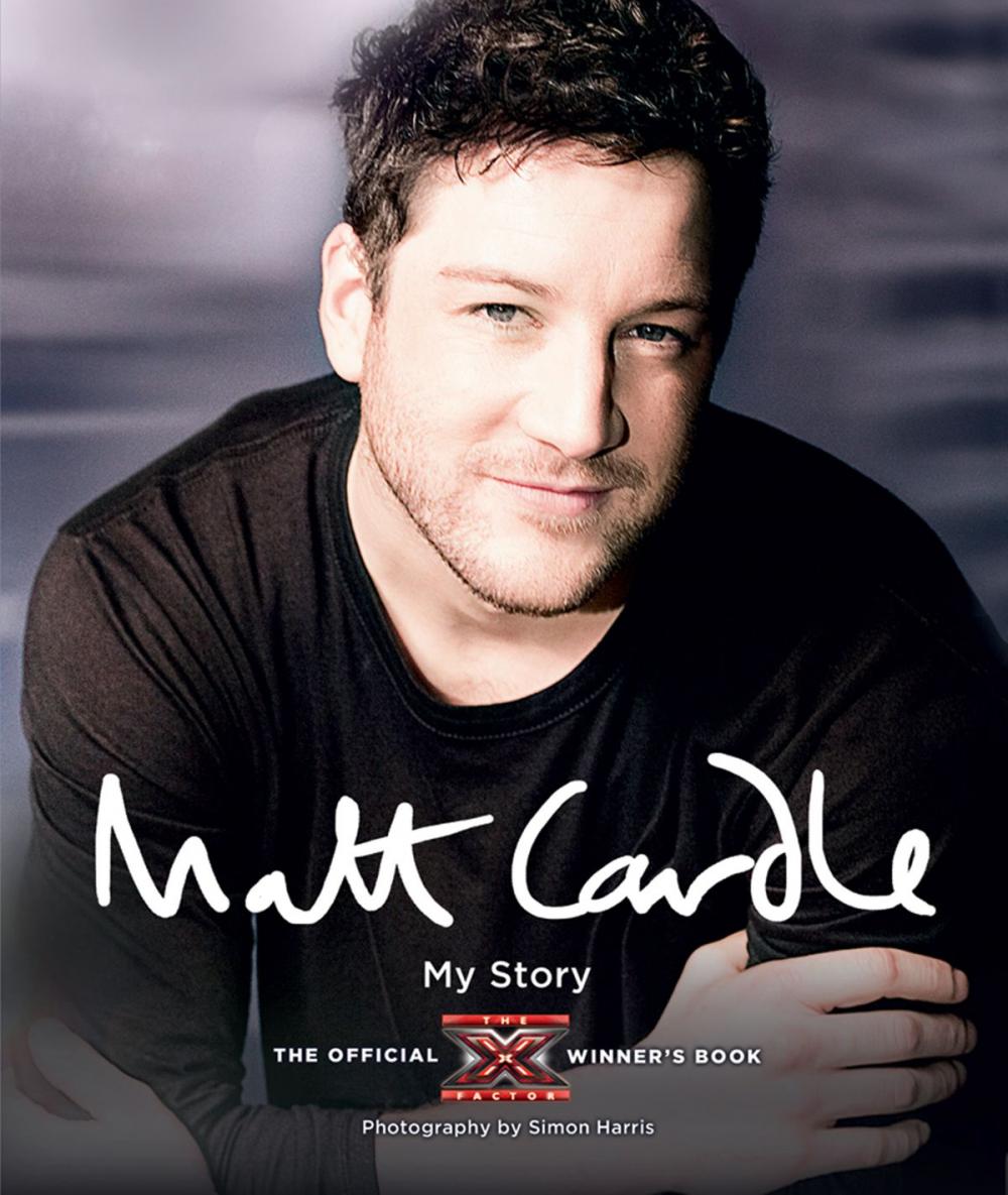 Big bigCover of Matt Cardle: My Story: The Official X Factor Winner's Book