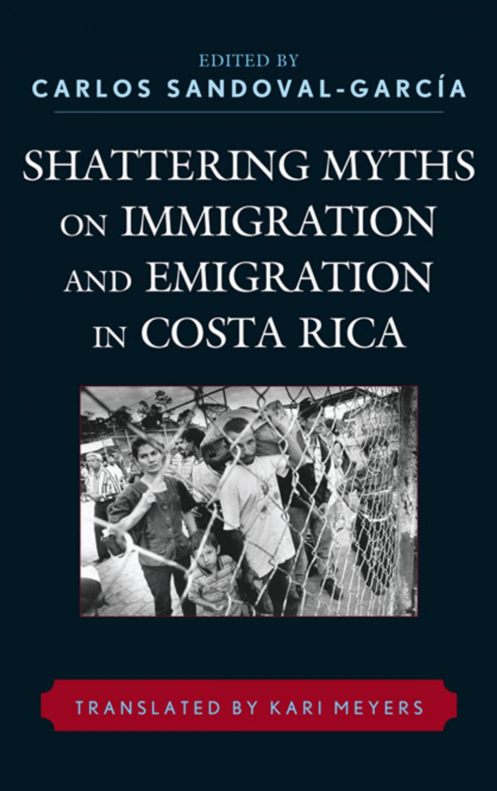 Big bigCover of Shattering Myths on Immigration and Emigration in Costa Rica