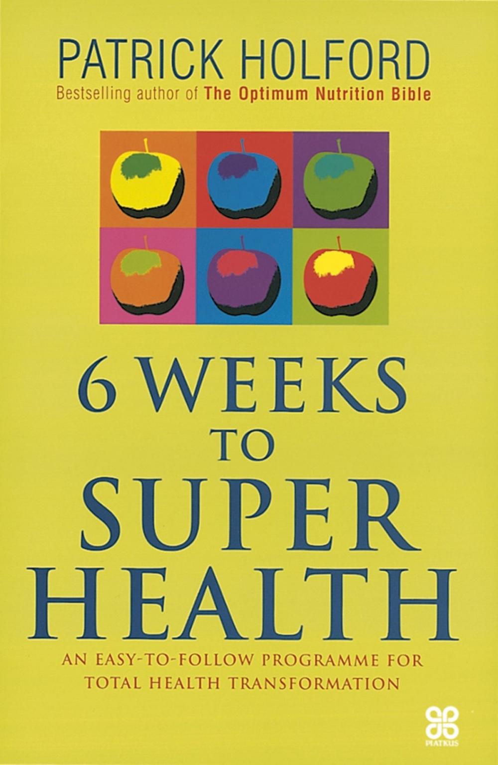 Big bigCover of 6 Weeks To Superhealth