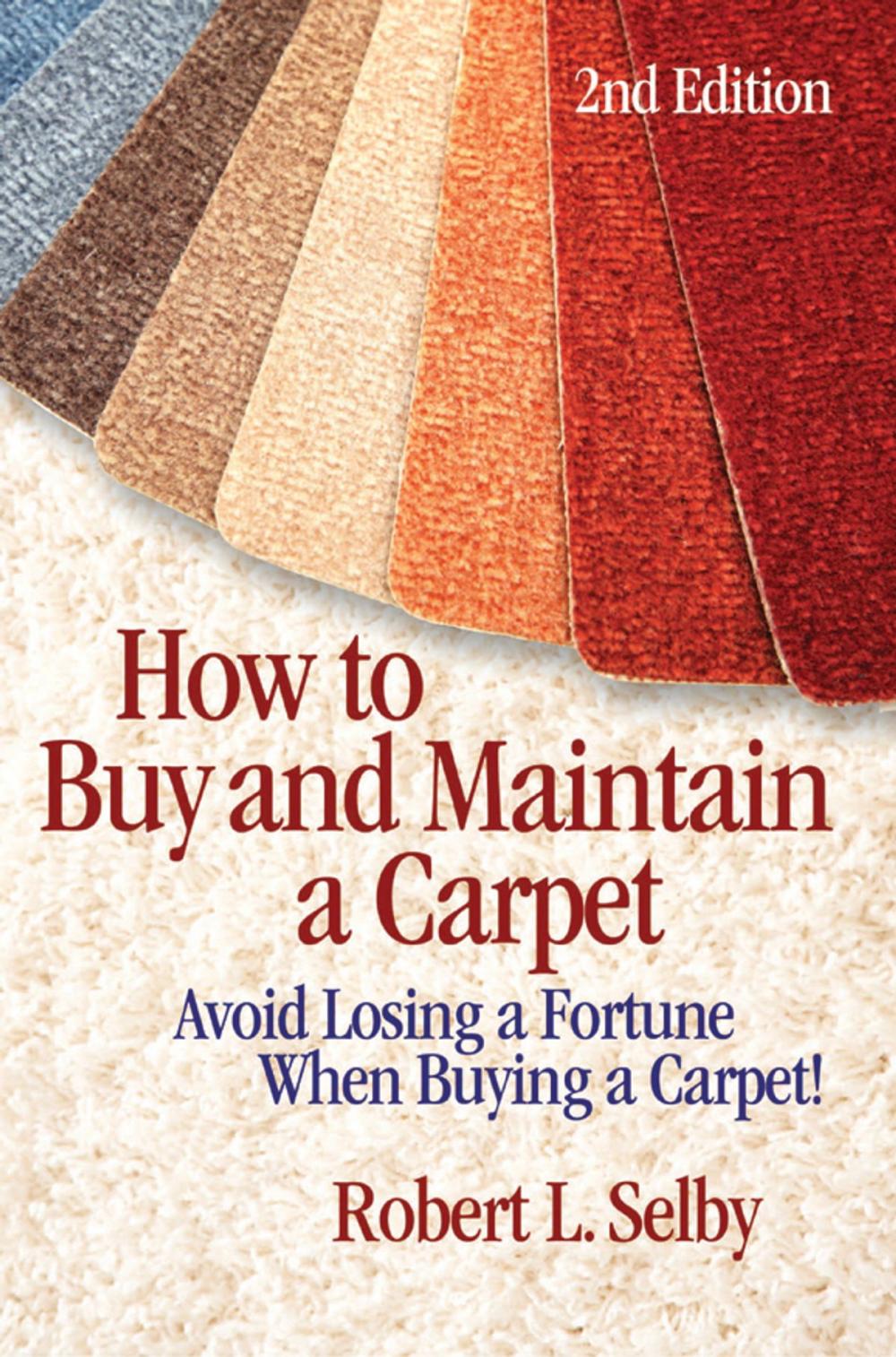 Big bigCover of How to Buy and Maintain a Carpet