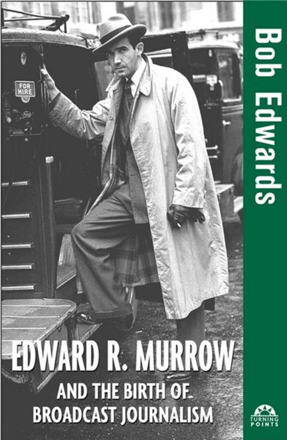 Big bigCover of Edward R. Murrow and the Birth of Broadcast Journalism