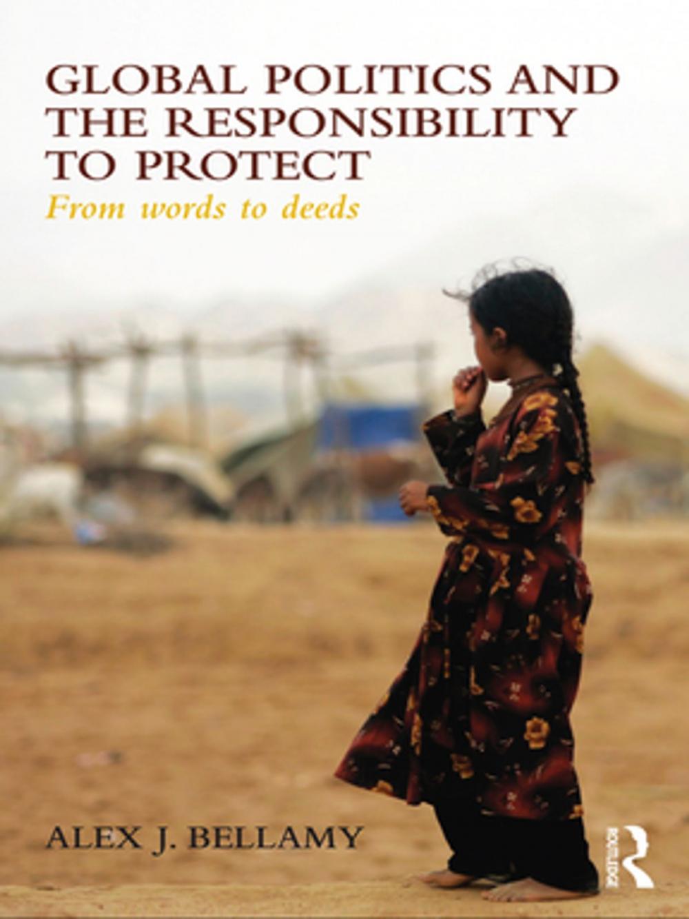 Big bigCover of Global Politics and the Responsibility to Protect