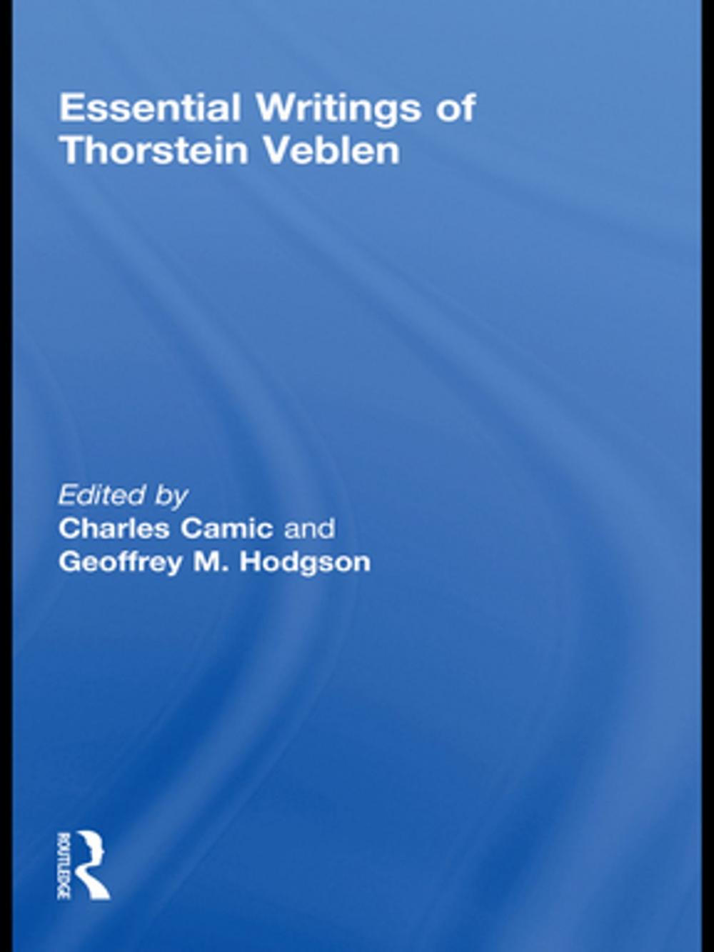 Big bigCover of The Essential Writings of Thorstein Veblen