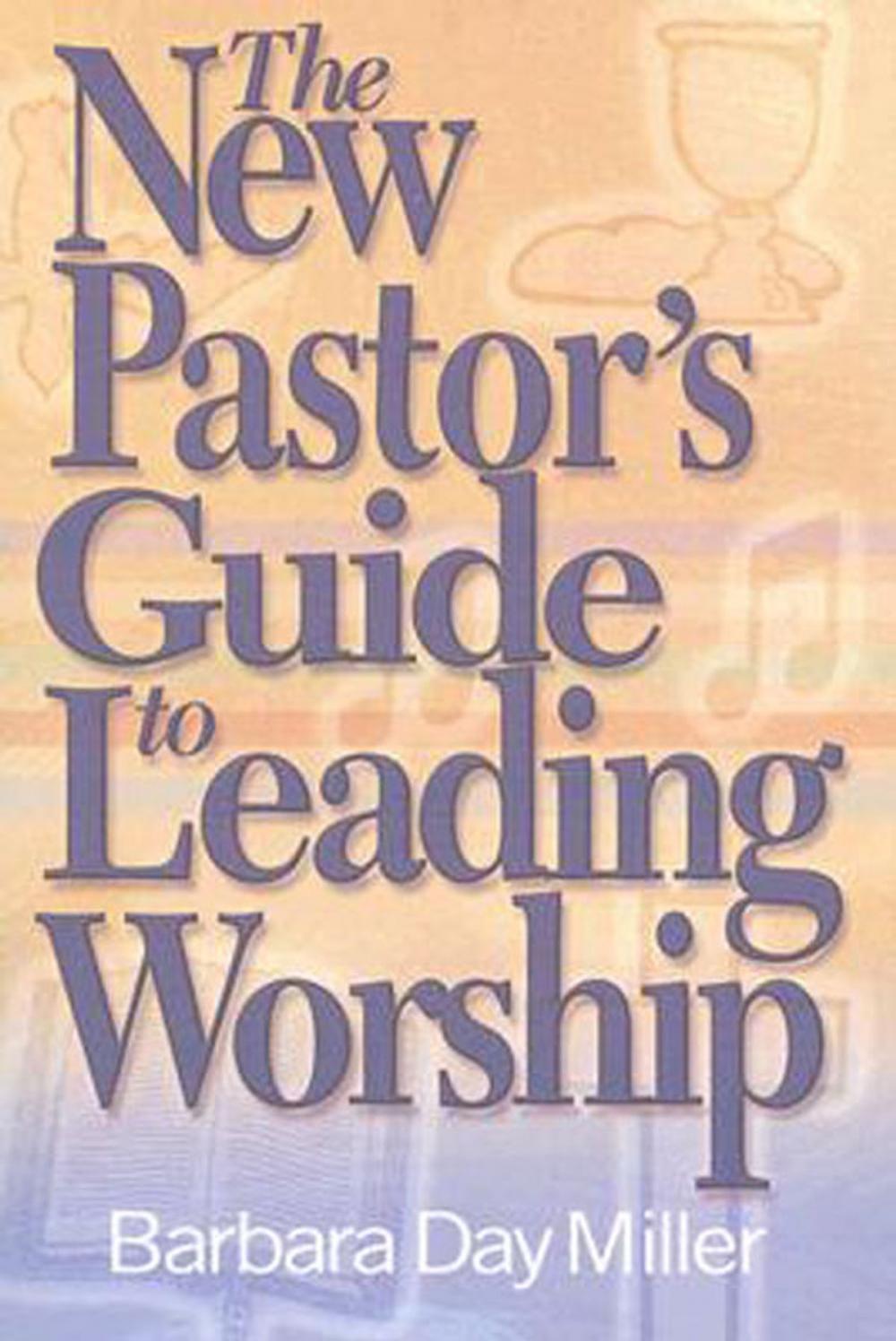 Big bigCover of The New Pastor's Guide to Leading Worship