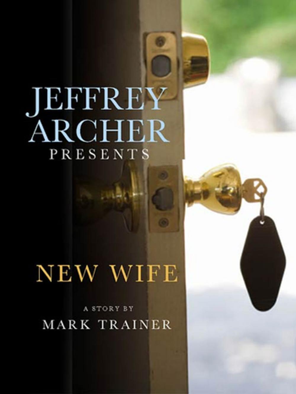 Big bigCover of Jeffrey Archer Presents: New Wife