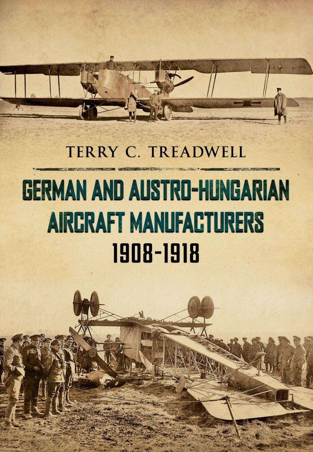 Big bigCover of German and Austro-Hungarian Aircraft Manufacturers 1908-1918