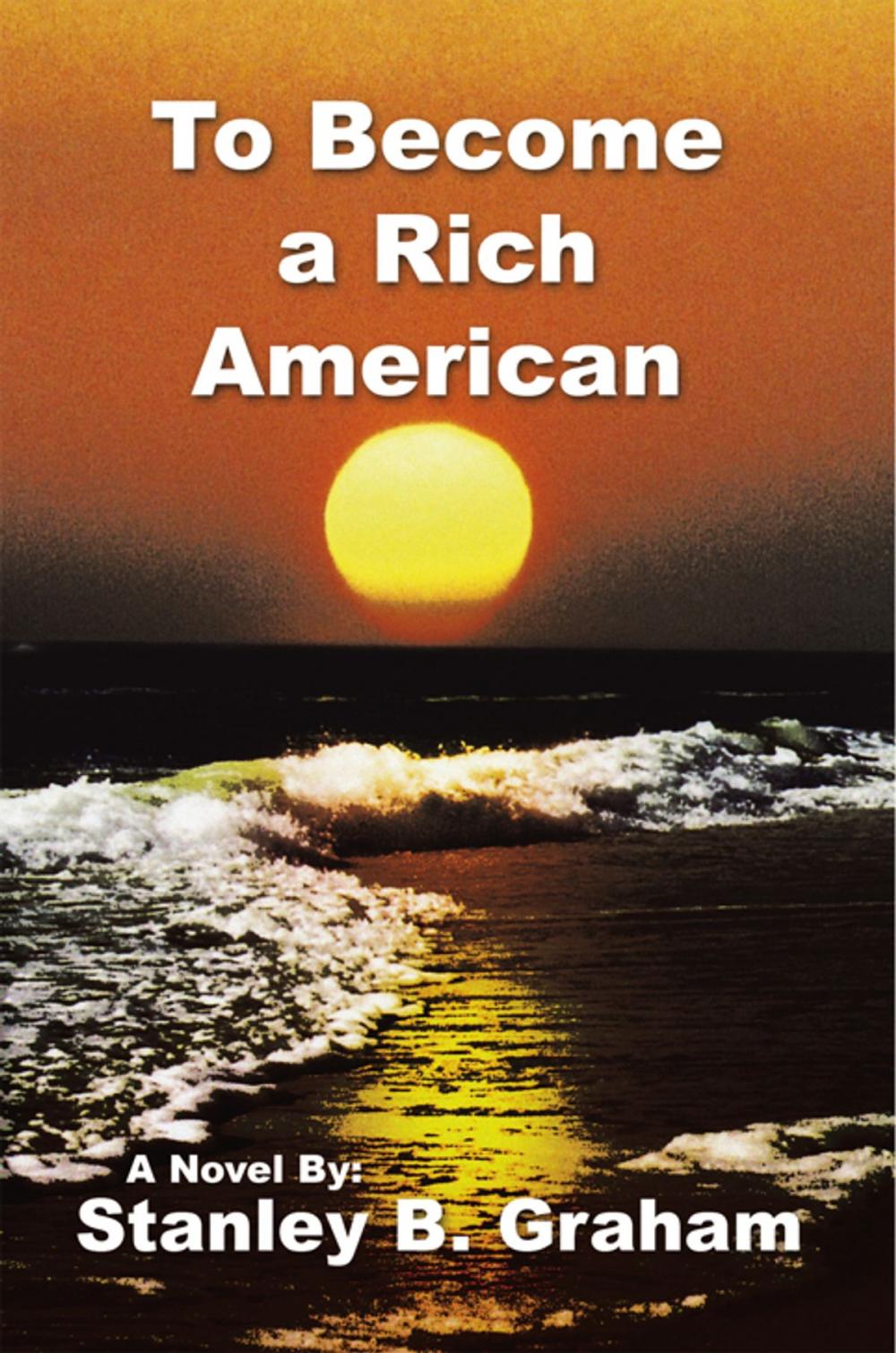 Big bigCover of To Become a Rich American