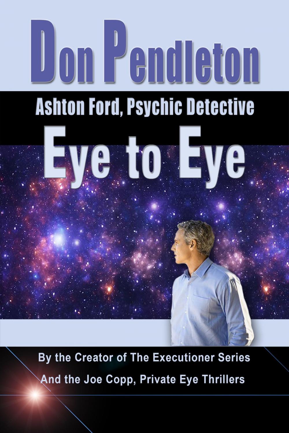 Big bigCover of Eye to Eye: Ashton Ford, Psychic Detective