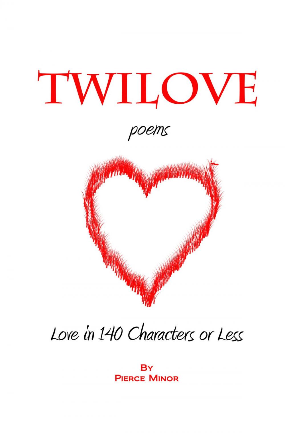 Big bigCover of TwiLove Poems: Love in 140 Characters or Less