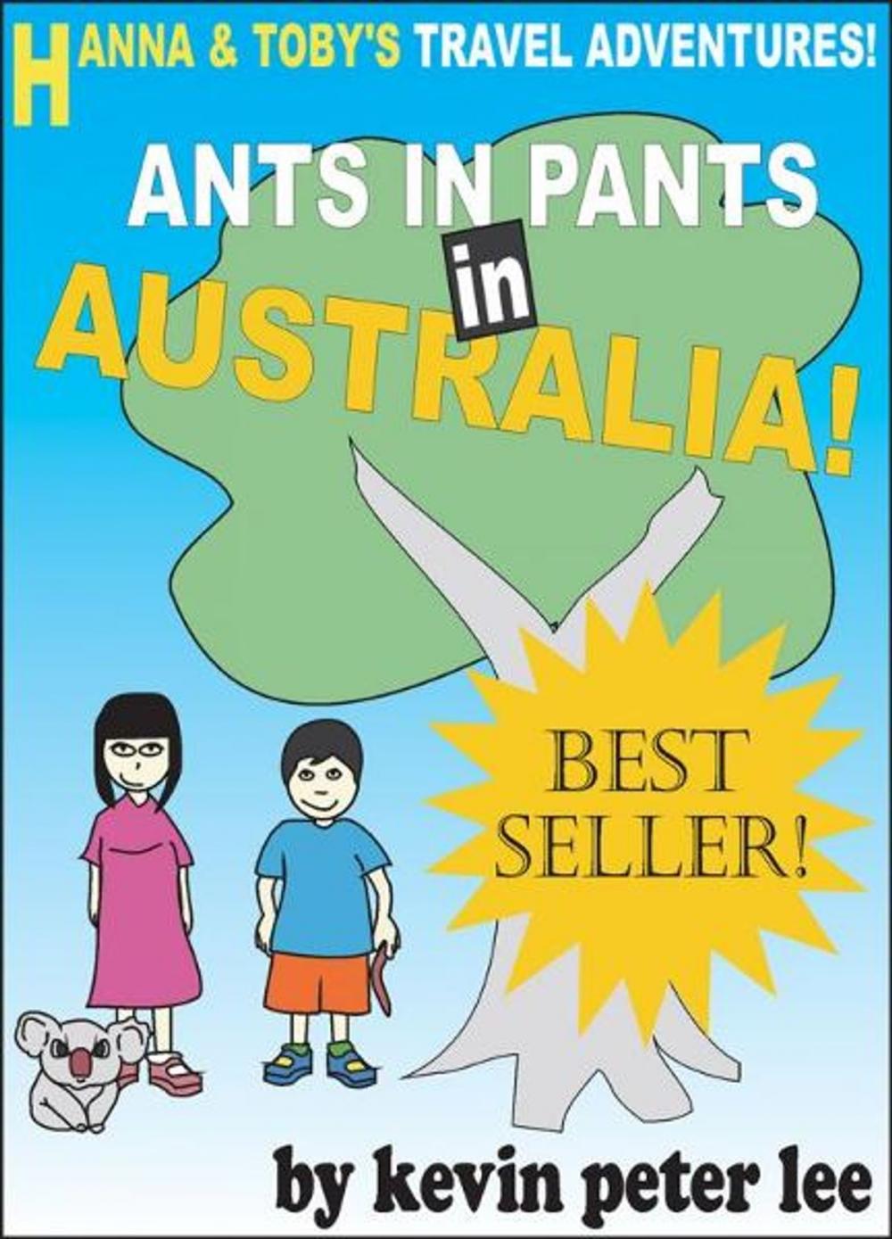 Big bigCover of Hanna and Toby's Travel Adventures! Book 1: Ants in pants in Australia!