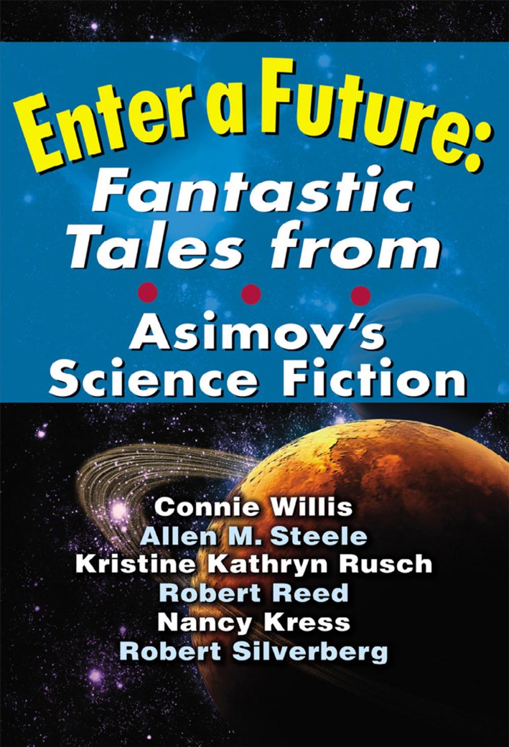 Big bigCover of Enter a Future: Fantastic Tales from Asimov's Science Fiction