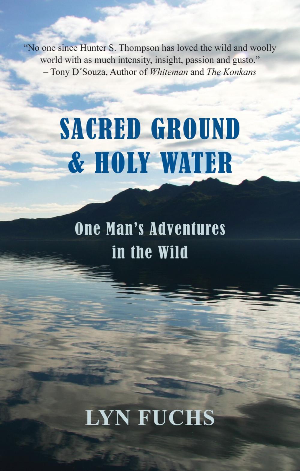 Big bigCover of Sacred Ground & Holy Water: One Man's Adventures in the Wild