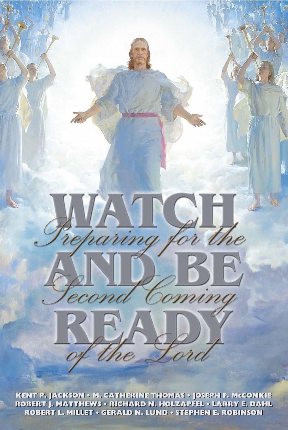 Big bigCover of Watch and Be Ready: Preparing for the Second Coming of the Lord