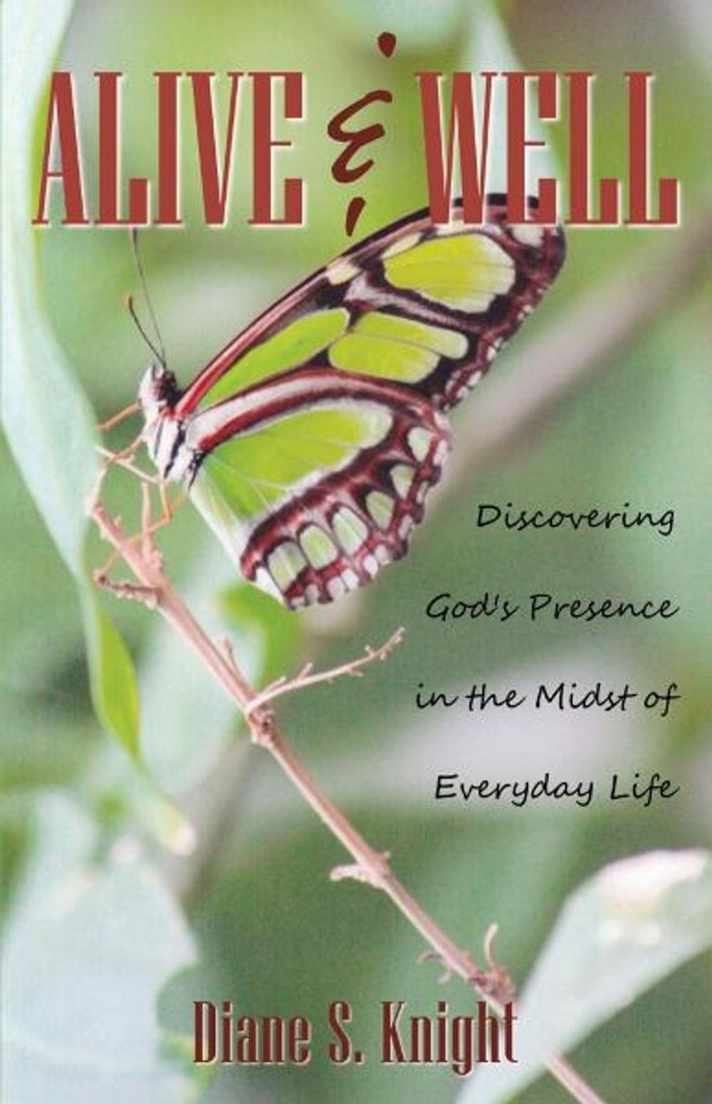Big bigCover of Alive & Well: Discovering God's Presence in the Midst of Everyday Life
