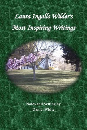 Book cover of Laura Ingalls Wilder's Most Inspiring Writings