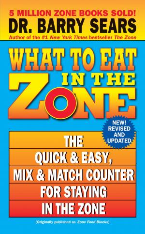Cover of the book What to Eat in the Zone by Roger Rosenblatt