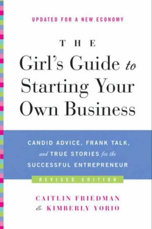 Cover of the book The Girl's Guide to Starting Your Own Business (Revised Edition) by Scott Bittle, Jean Johnson