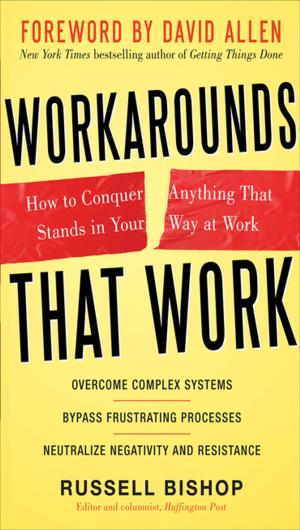 Cover of the book Workarounds That Work: How to Conquer Anything That Stands in Your Way at Work by Peter Scales, Liam O'Siorain