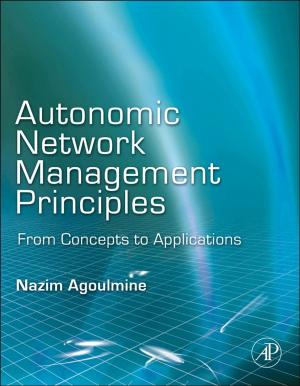 Cover of the book Autonomic Network Management Principles by Thomas Steckler, N.H. Kalin, J.M.H.M. Reul