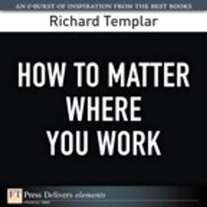 bigCover of the book How to Matter Where You Work by 
