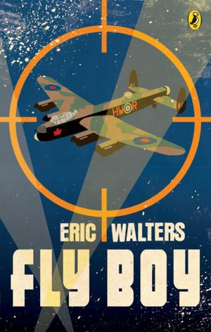 Cover of the book Fly Boy by Eric Walters