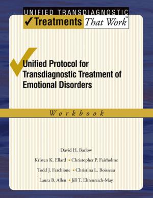 Cover of the book Unified Protocol for Transdiagnostic Treatment of Emotional Disorders by William Goldbloom Bloch