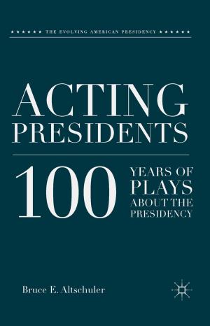 Cover of the book Acting Presidents by Guinevere Liberty Nell