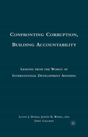 Cover of the book Confronting Corruption, Building Accountability by Ali Ezzatyar