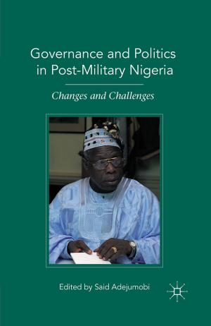 Cover of the book Governance and Politics in Post-Military Nigeria by Wendy N. Whitman Cobb