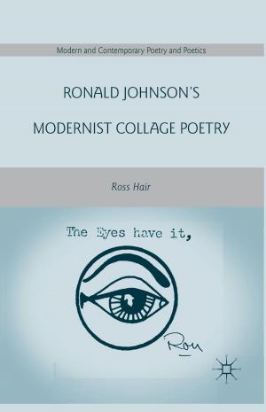 Cover of the book Ronald Johnson’s Modernist Collage Poetry by Joan Marques, Satinder Dhiman, Jerry Biberman