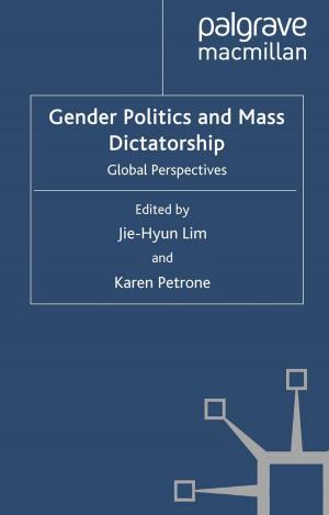 Cover of the book Gender Politics and Mass Dictatorship by Penelope Francks