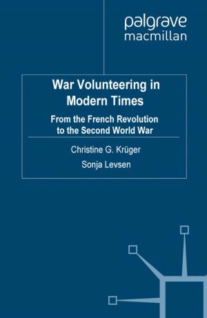 Cover of the book War Volunteering in Modern Times by Sebina Sivac-Bryant