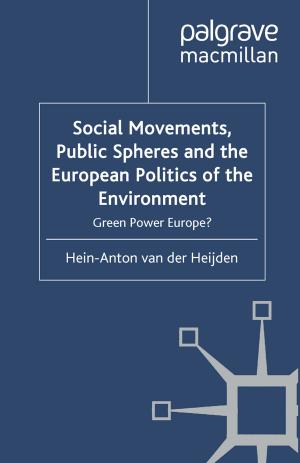 Cover of the book Social Movements, Public Spheres and the European Politics of the Environment by E. Carayannis, M. Stewart, C. Sipp, T. Venieris