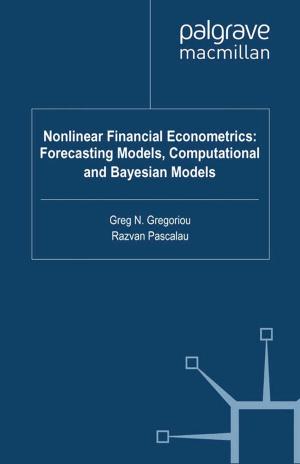 Cover of Nonlinear Financial Econometrics: Forecasting Models, Computational and Bayesian Models