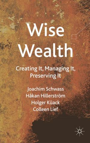 Cover of the book Wise Wealth by Shani D'Cruze, Louise A. Jackson
