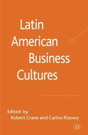 Cover of the book Latin American Business Cultures by O. Meyers, M. Neiger, E. Zandberg