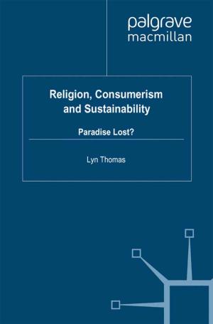 Cover of the book Religion, Consumerism and Sustainability by Bruno Chiarini, Paolo Malanima