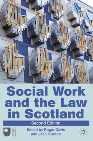 Cover of the book Social Work and the Law in Scotland by Jean-Nichol Dufour