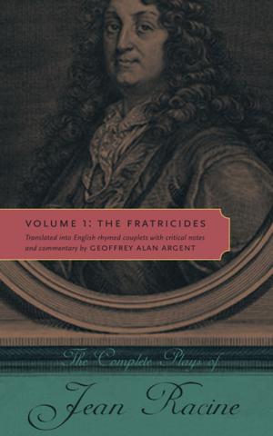 Cover of the book The Complete Plays of Jean Racine by Jean Racine, Geoffrey Alan Argent