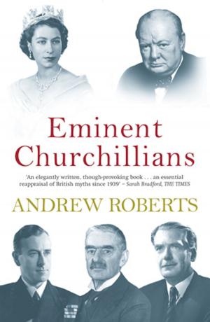 Cover of the book Eminent Churchillians by Patricia Fanthorpe, Bron Fane, Lionel Fanthorpe