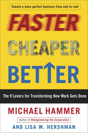 Cover of the book Faster Cheaper Better by William Bratton, Zachary Tumin