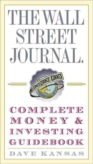 Cover of the book The Wall Street Journal Complete Money and Investing Guidebook by Tony Evans
