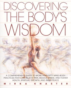 Cover of the book Discovering the Body's Wisdom by Janice Steinberg