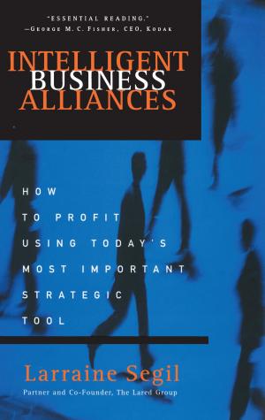 Cover of the book Intelligent Business Alliances by Ernie J. Zelinski