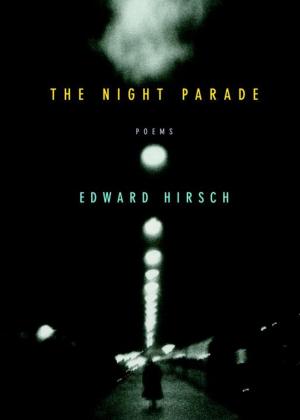 Cover of the book The Night Parade by Brad Leithauser