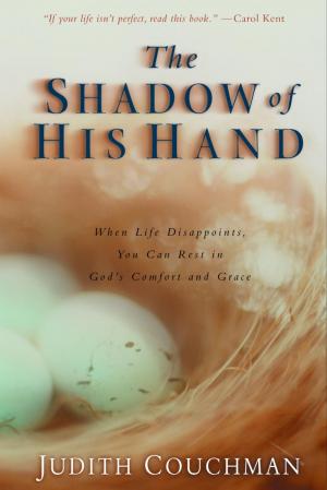 Cover of the book The Shadow of His Hand by Lisa-Jo Baker