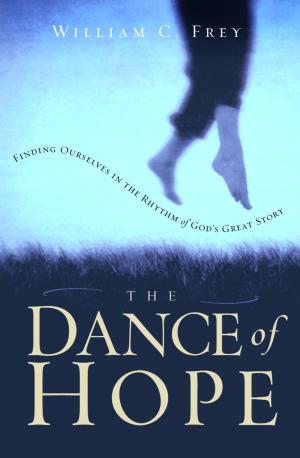 Cover of the book The Dance of Hope by Anthony DeStefano