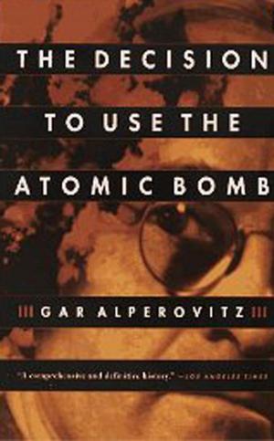 Cover of the book The Decision to Use the Atomic Bomb by Henry Petroski